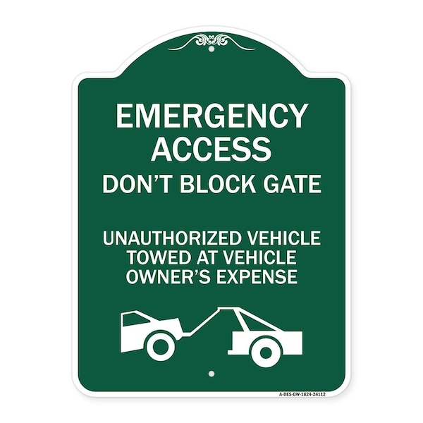 Signmission Emergency Access Don't Block Gate Unauthorized Vehicles Towed at Vehicle Owners Expe, GW-1824-24112 A-DES-GW-1824-24112 - main